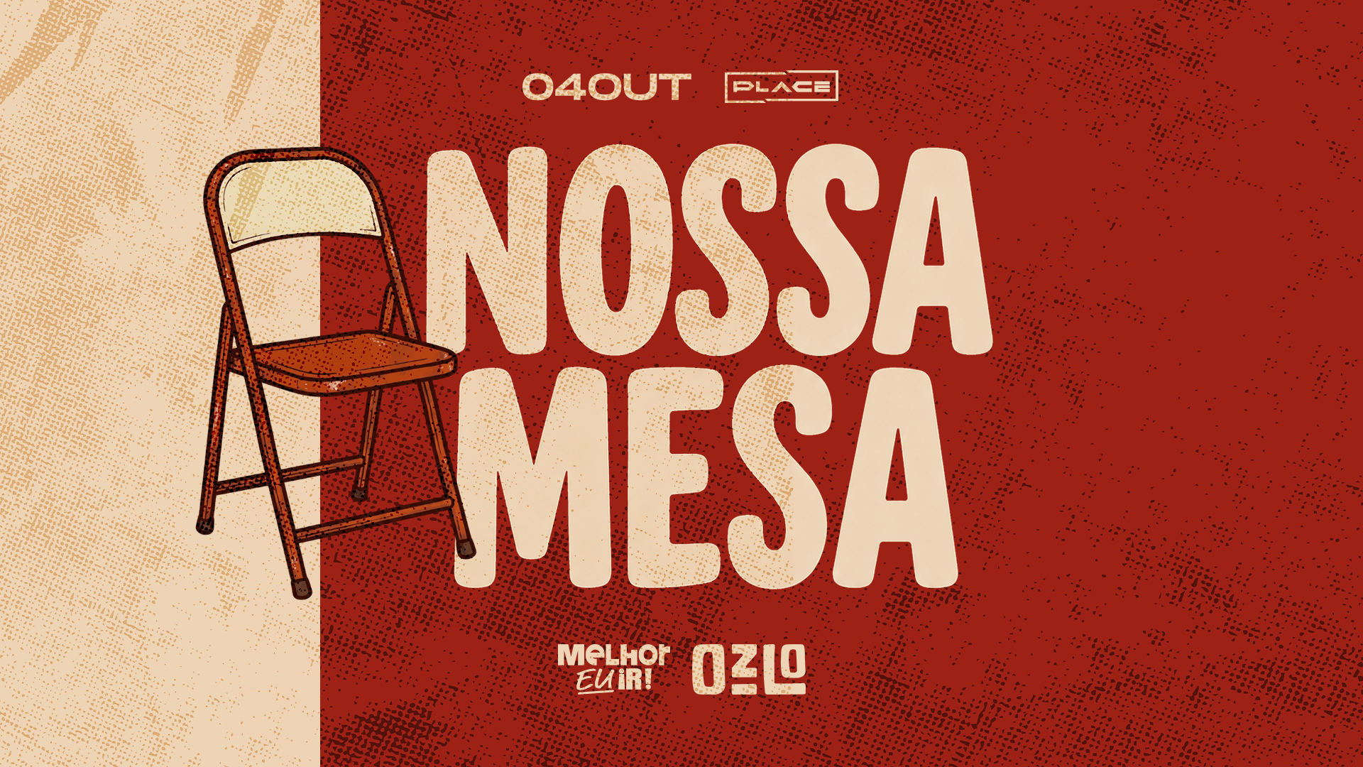 NOSSA MESA — 04 OUT na PLACE